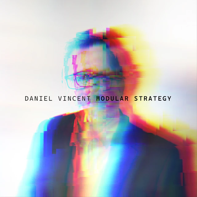 Daniel Vincent - Modular Strategy