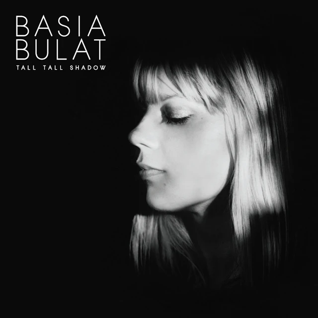 Basia Bulat - Tall Tall Shadow