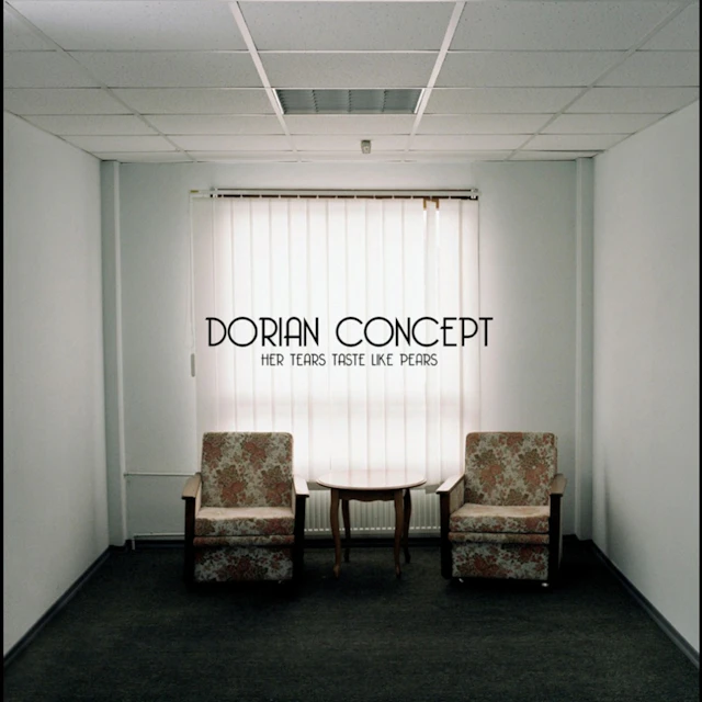 Dorian Concept - Her Tears Taste Like Pears
