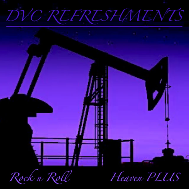 DVC Refreshments - Rock n Roll / Heaven Plus