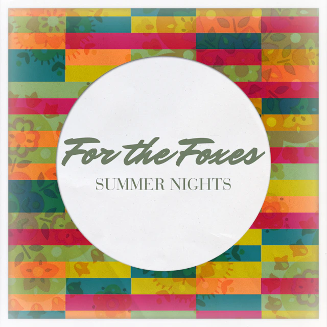 For The Foxes - Summer Nights