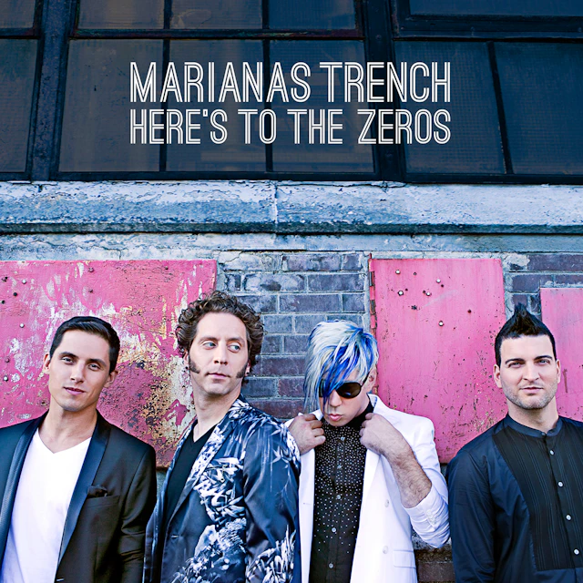 Marianas Trench - Here's To The Zeros