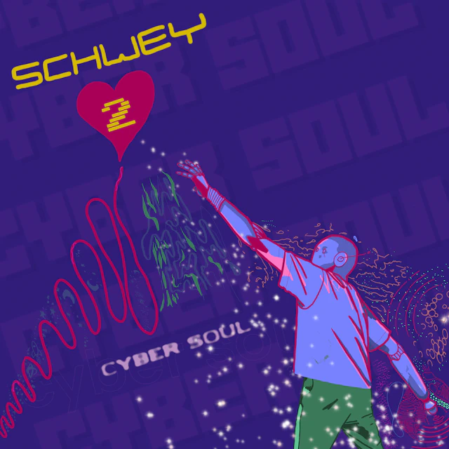 Schwey - Schwey 2: Cyber Soul