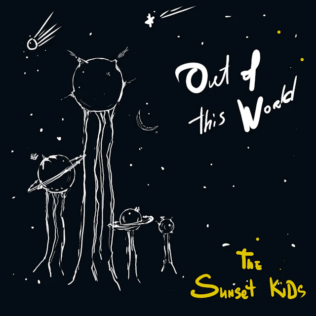 The Sunset Kids - Out Of This World