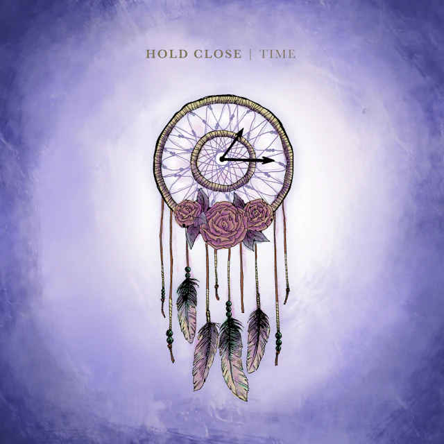 Hold Close - Time