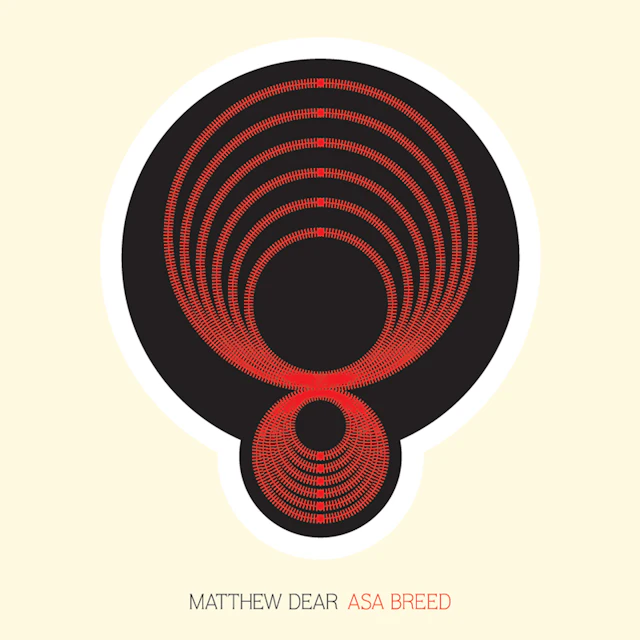 Matthew Dear - Asa Breed