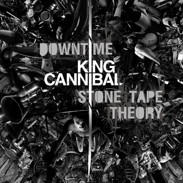 King Cannibal - Downtime / Stone Tape Theory