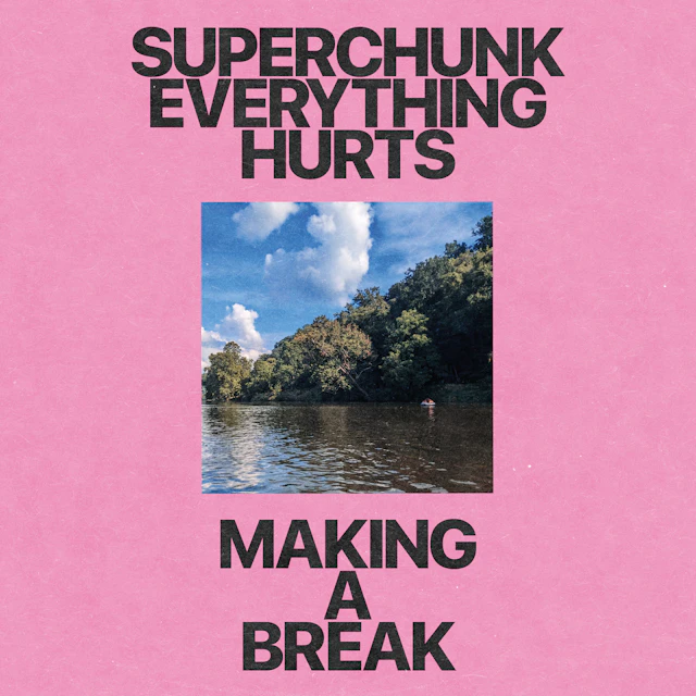 Superchunk - Everything Hurts / Making a Break
