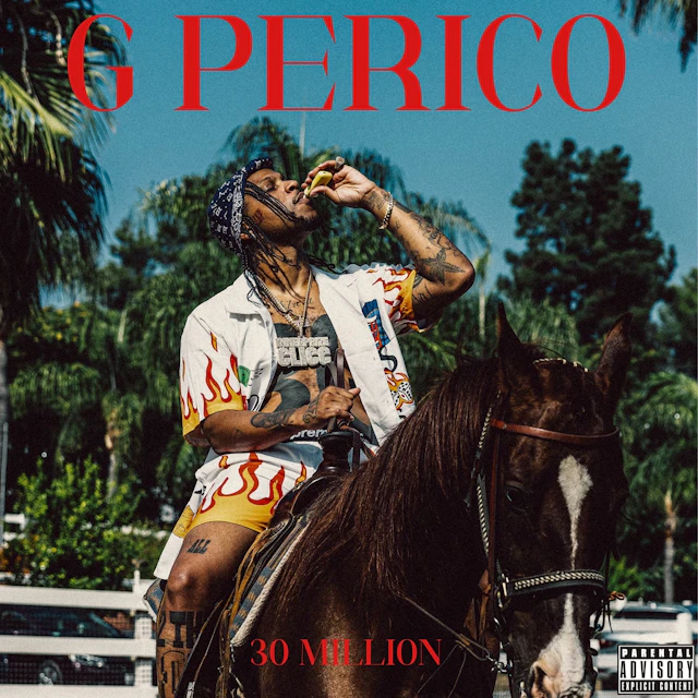 G Perico & Gotdamnitdupri - 30 Million