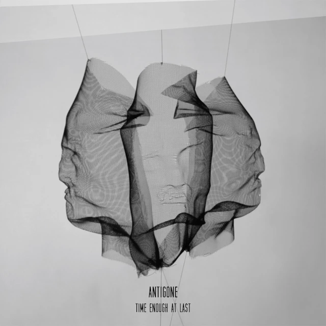 Antigone - Time Enough At Last