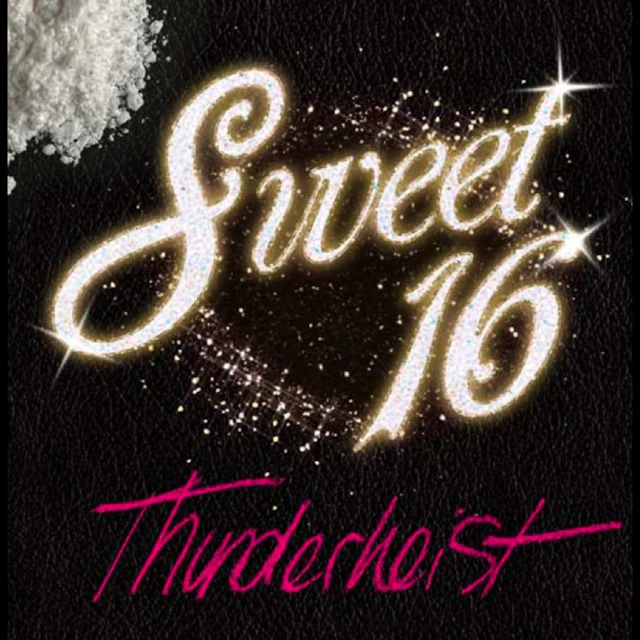Thunderheist - Sweet 16