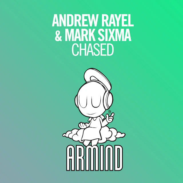 Andrew Rayel & Mark Sixma - Chased