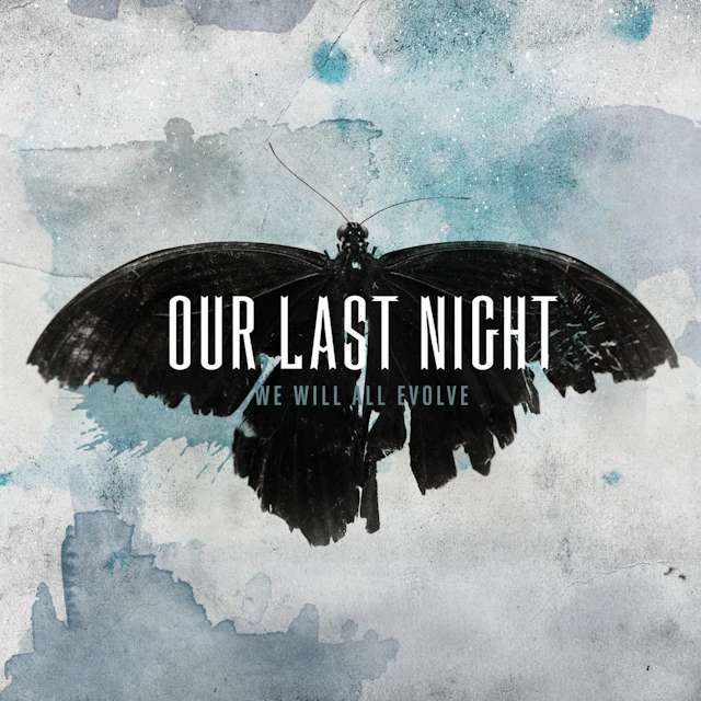 Our Last Night - We Will All Evolve