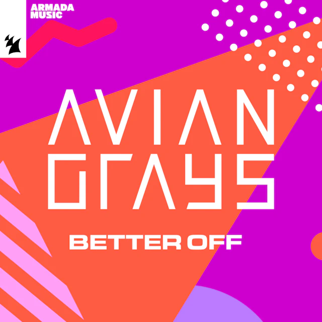 AVIAN GRAYS - Better Off