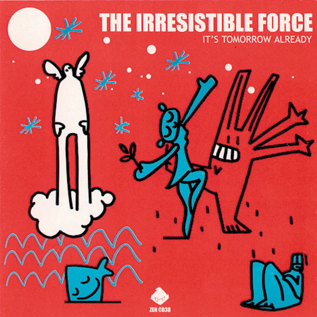 The Irresistible Force - Its Tomorrow Already