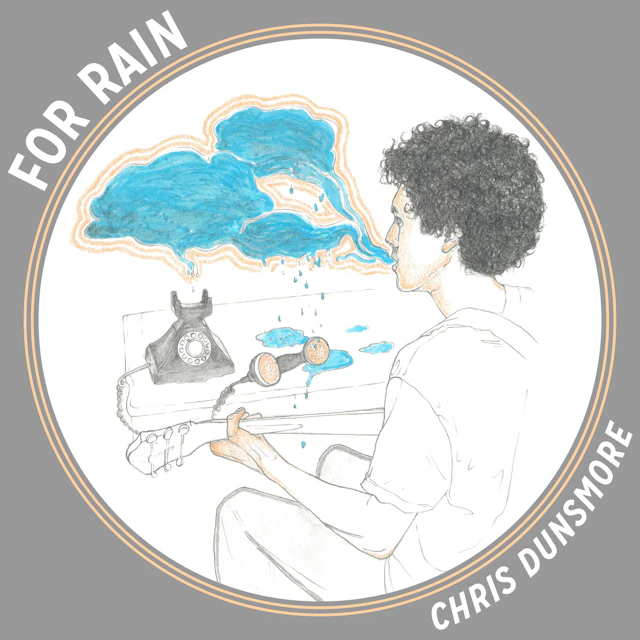 Chris Dunsmore - For Rain