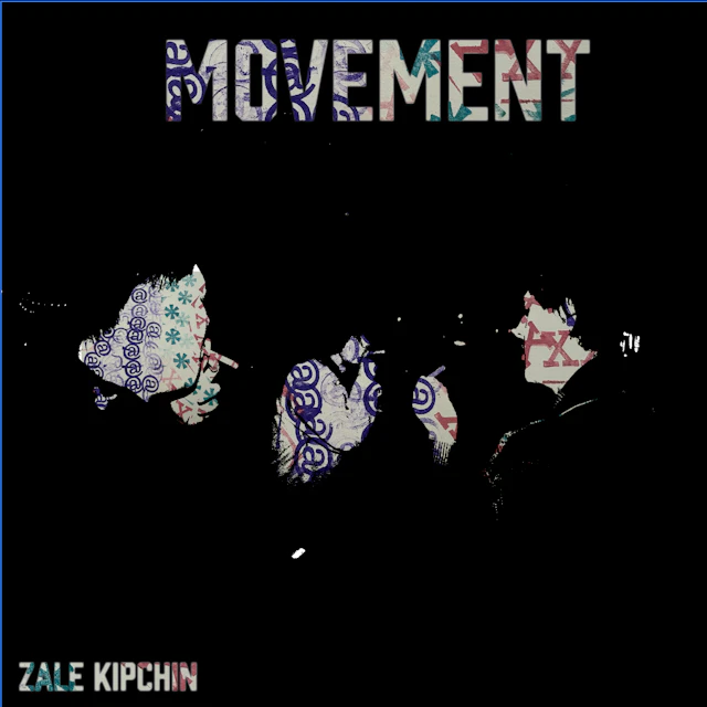 Zale Kipchin - Movement (instrumental)