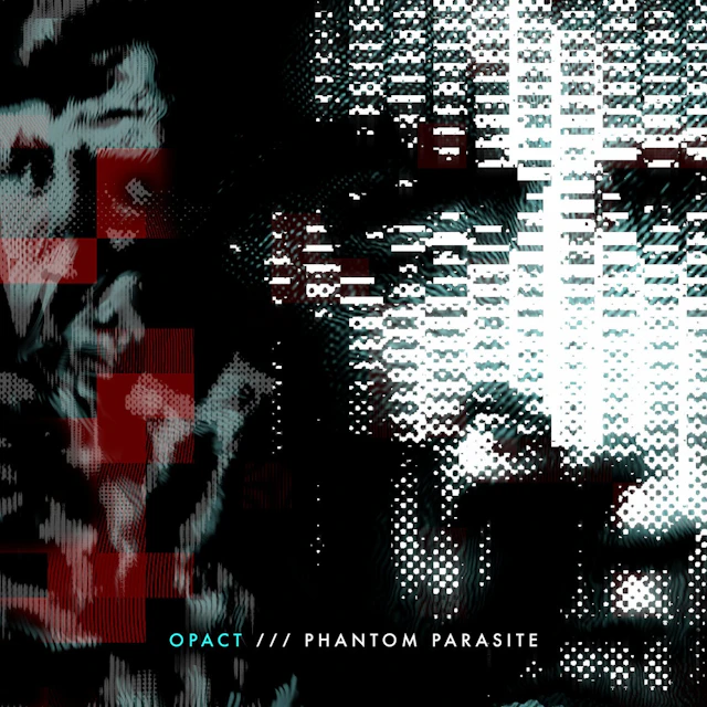 Opact - Phantom Parasite