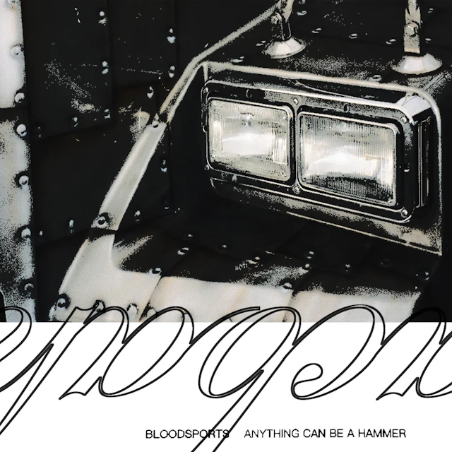 bloodsports - Anything Can Be A Hammer