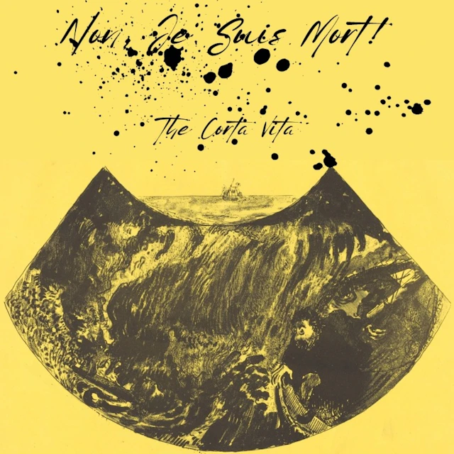 The Corta Vita - Non, Je Suis Mort!