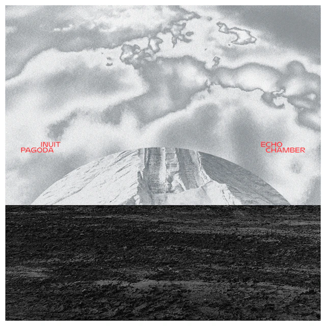 Inuit Pagoda - Echo Chamber