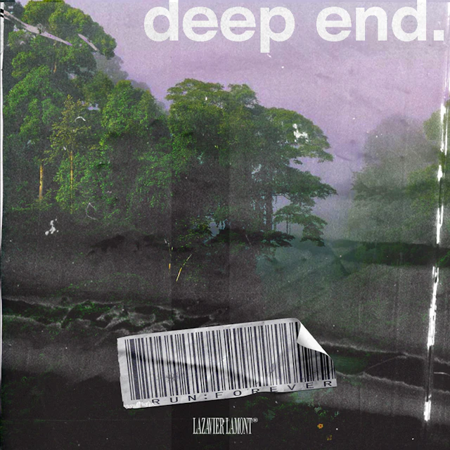 LAZAVIER LAMONT - DEEP END