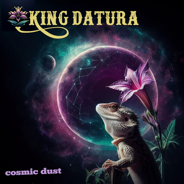 King Datura - Cosmic Dust