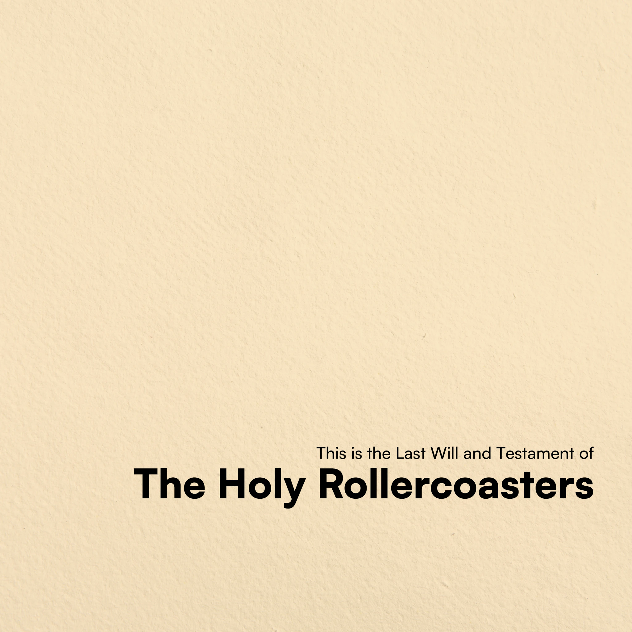 The Holy Rollercoasters - This is the Last Will and Testament of