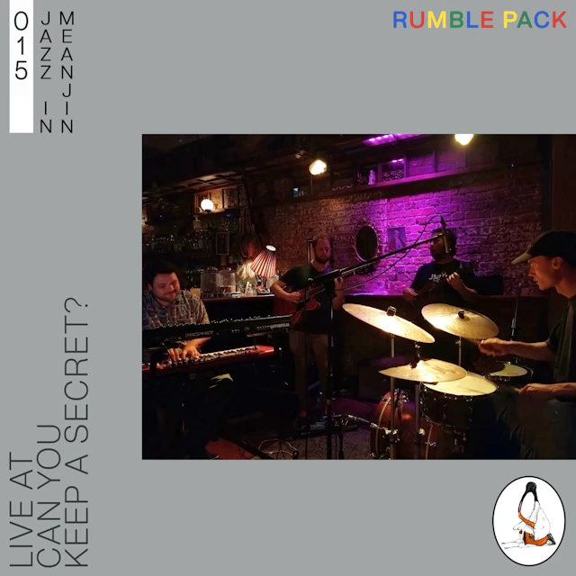 Jazz in Meanjin 015 - Rumble Pack (Live at Can You Keep A Secret?)