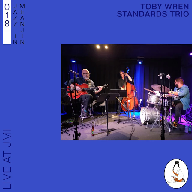 Jazz in Meanjin 018 - Toby Wren Standards Trio (Live at JMI)