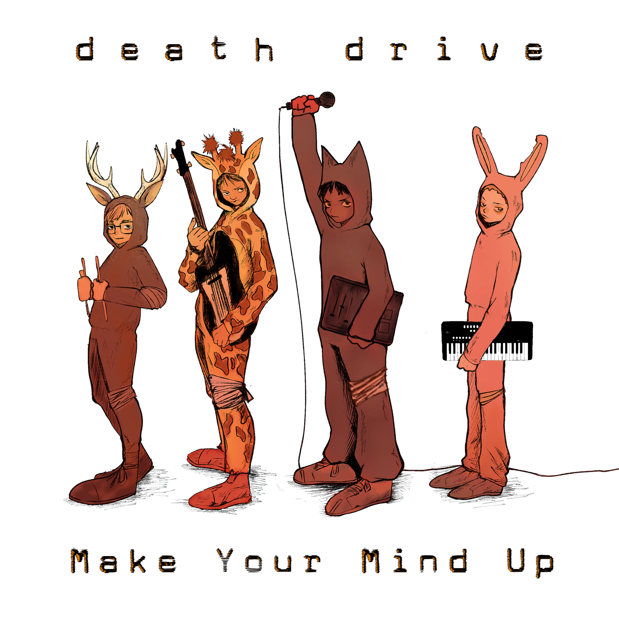 Death Drive - Make Your Mind Up