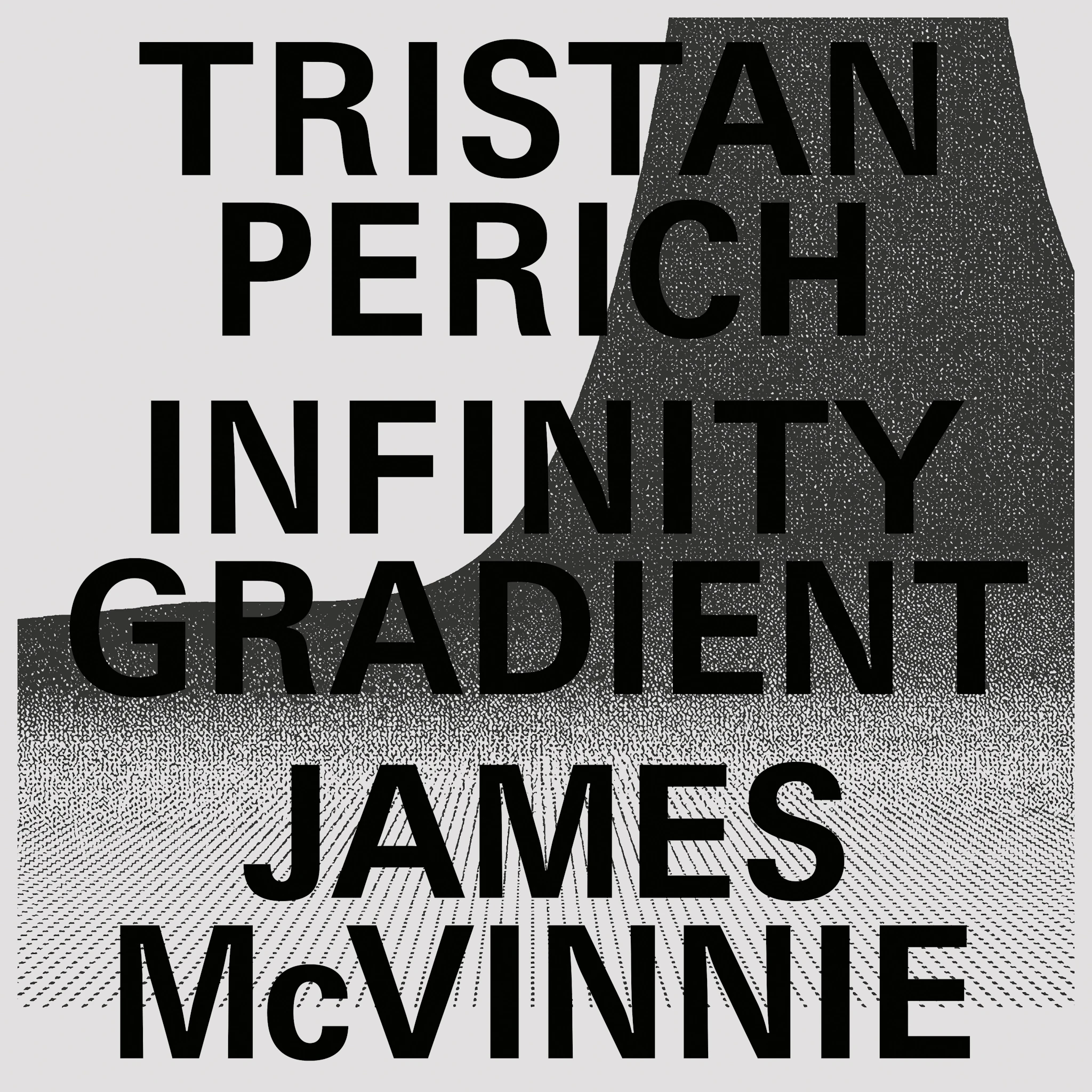 Tristan Perich & James McVinnie - Infinity Gradient