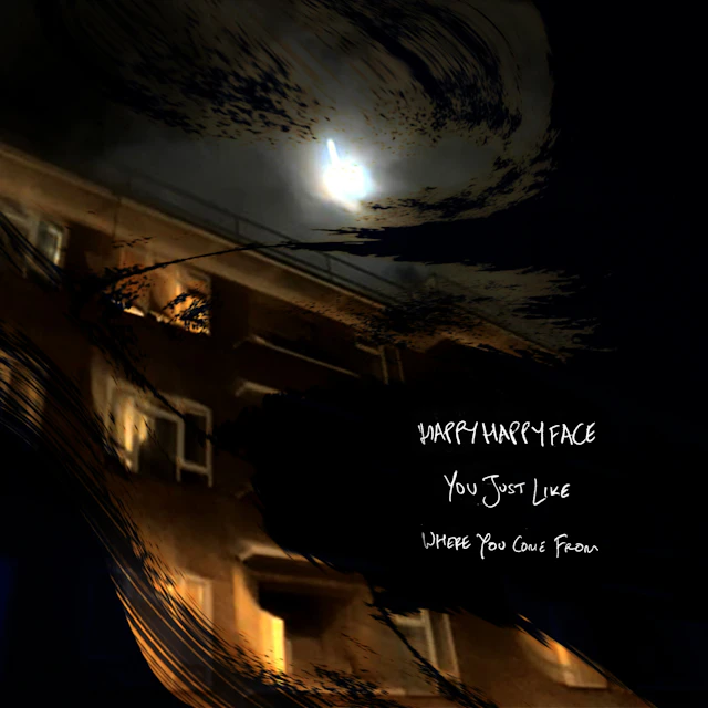 happyhappyface - You Just Like