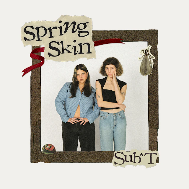 Sub*T - Spring Skin