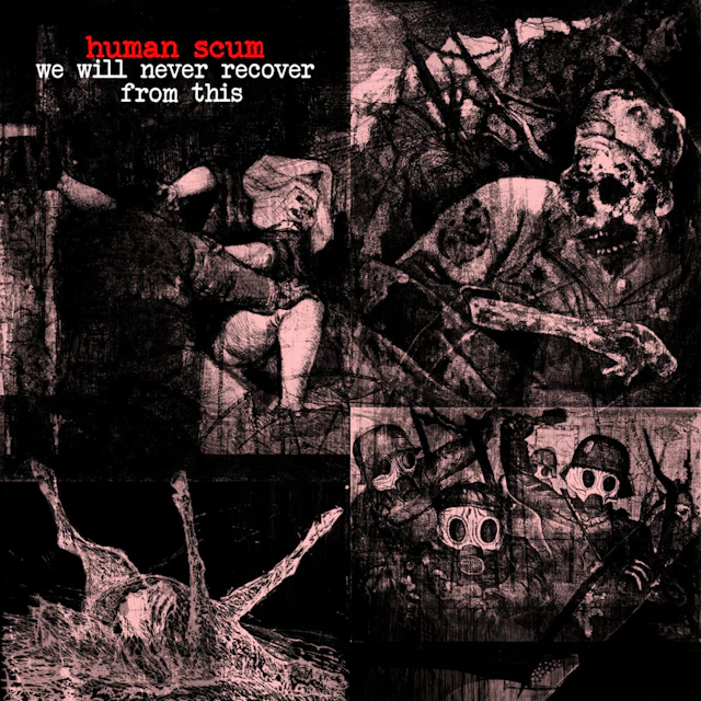 human scum - we will never recover from this