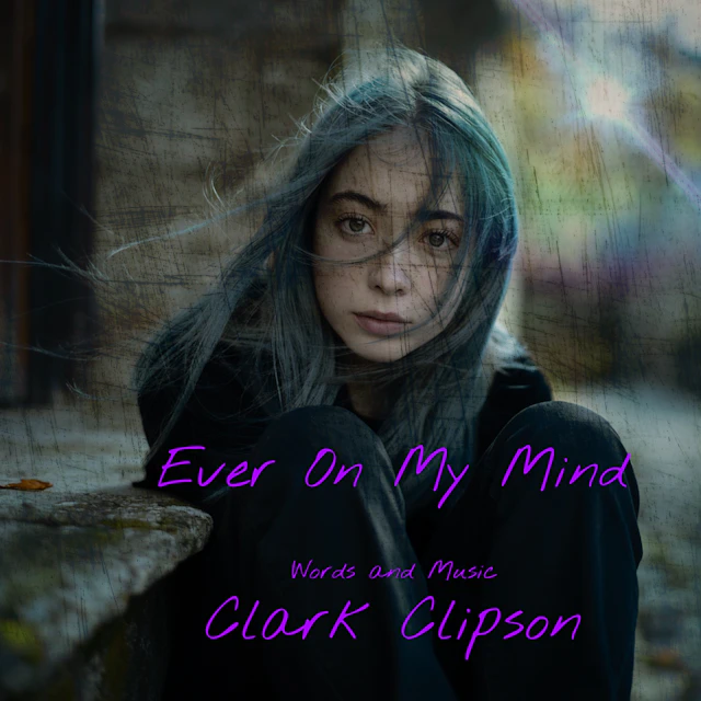 Clark Clipson - Ever On My Mind