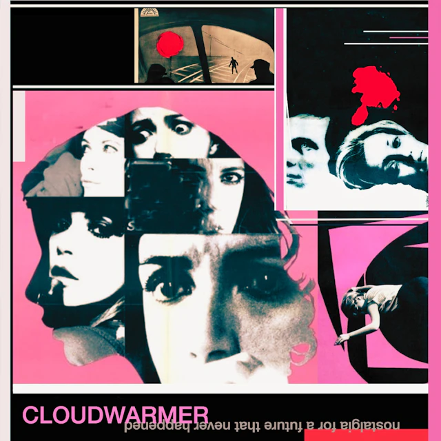 CLOUDWARMER - Nostalgia For a Future That Never Happened