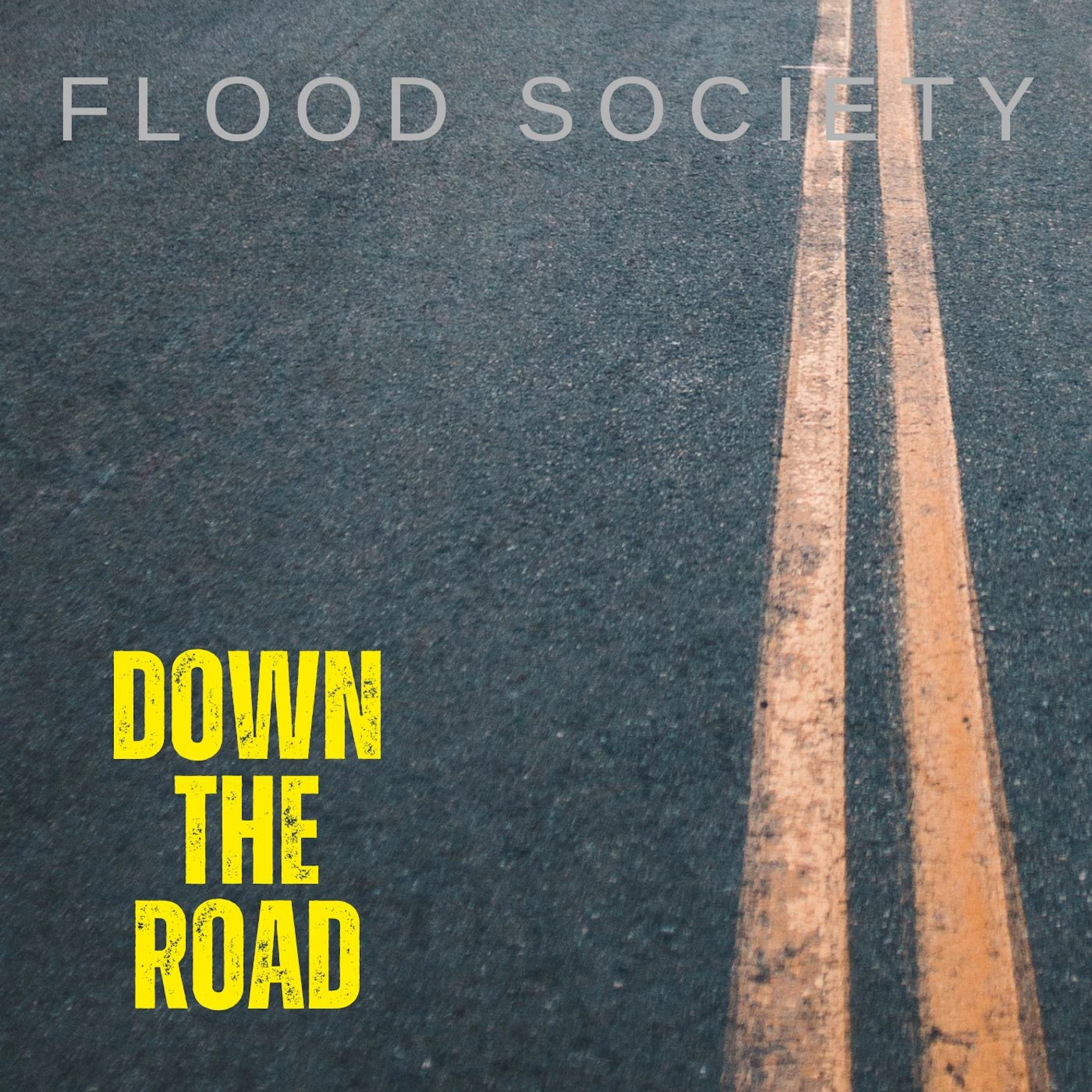 Flood Society - Down The Road