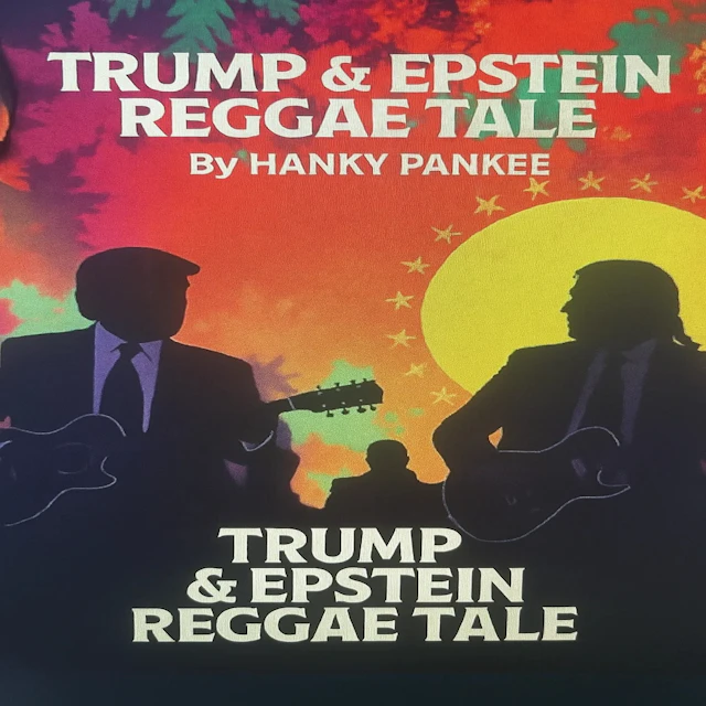 TRUMP & EPSTEIN REGGAE TALE
