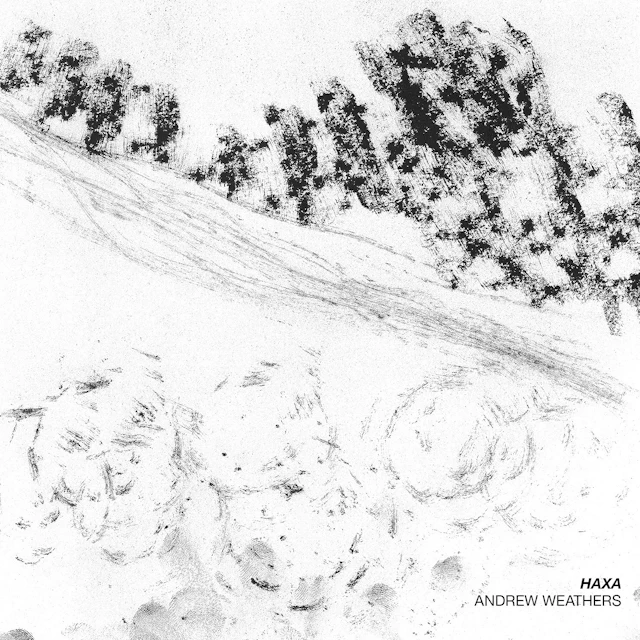 Andrew Weathers - Haxa (Excerpt)