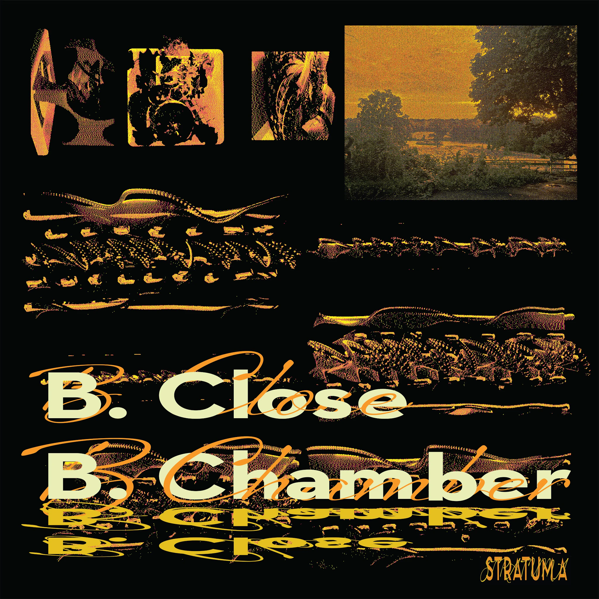 B. Close - B. Chamber (Stratum A)