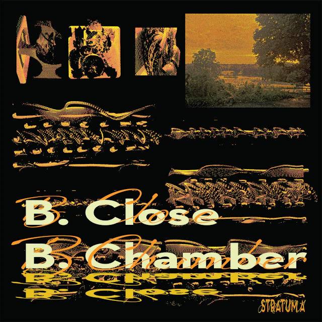 B. Close - B. Chamber (Stratum A)