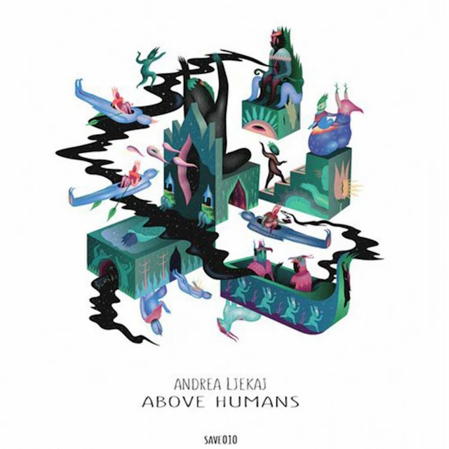 Andrea Ljekaj - Above Humans EP