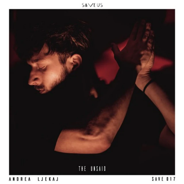 Andrea Ljekaj - The Unsaid EP
