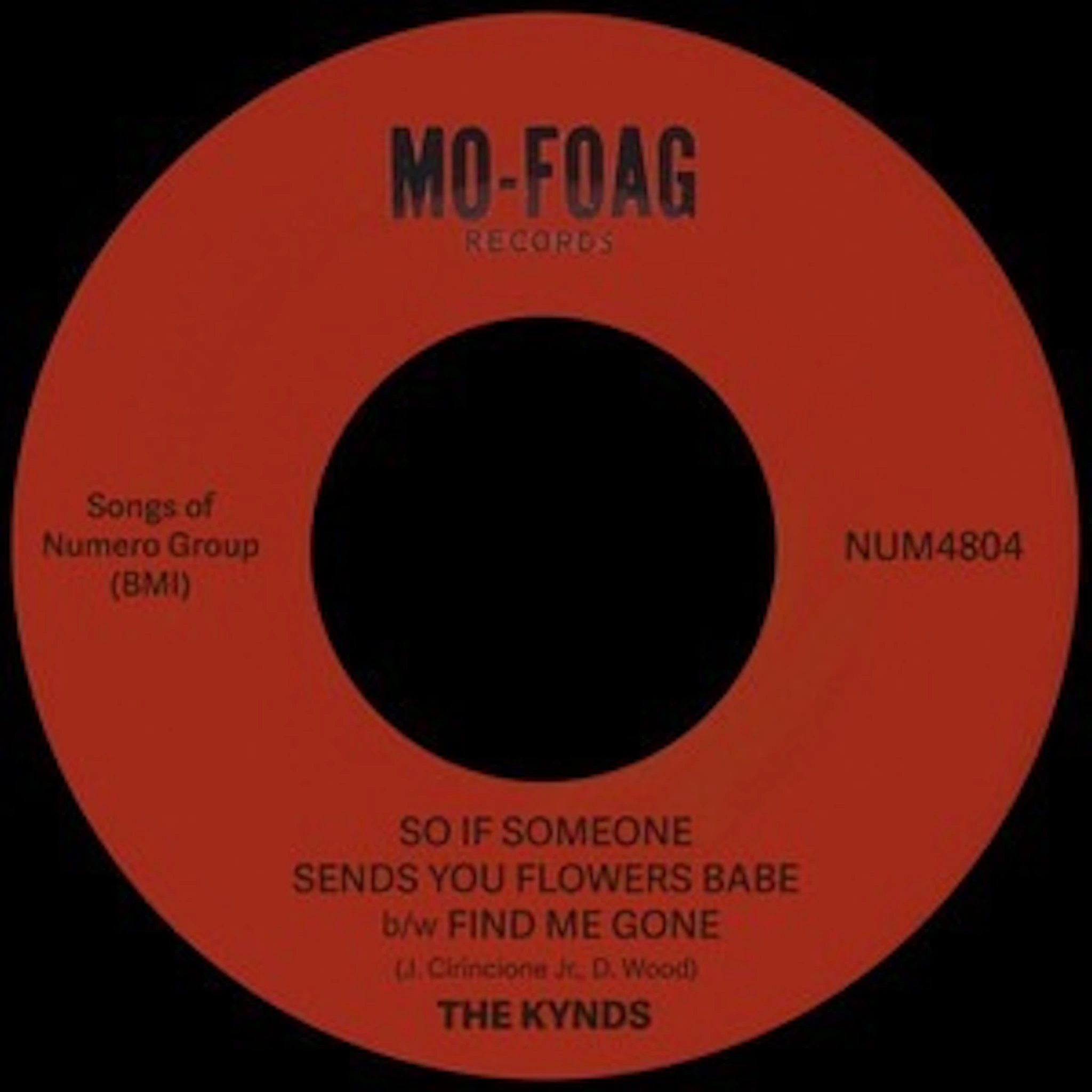 The Kynds - So If Someone Sends You Flowers Babe b/w Find Me Gone