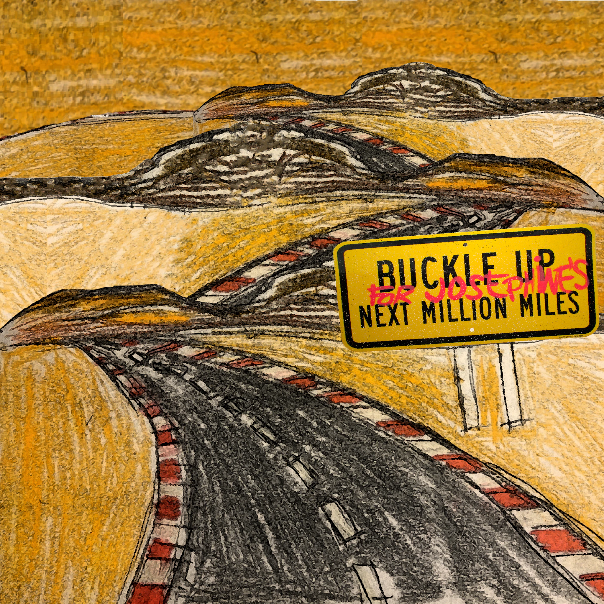 Josephine's Next Million Miles - Buckle Up