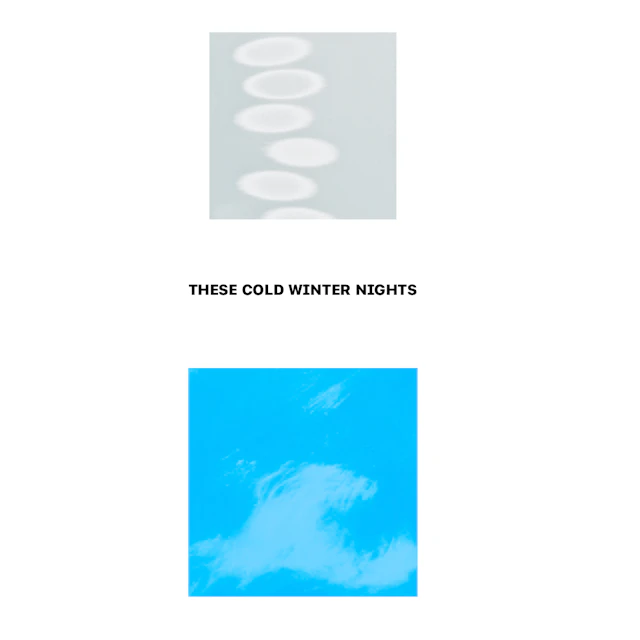 EAR โ LY | THESE COLD WINTER NIGHTS ( 8 )
