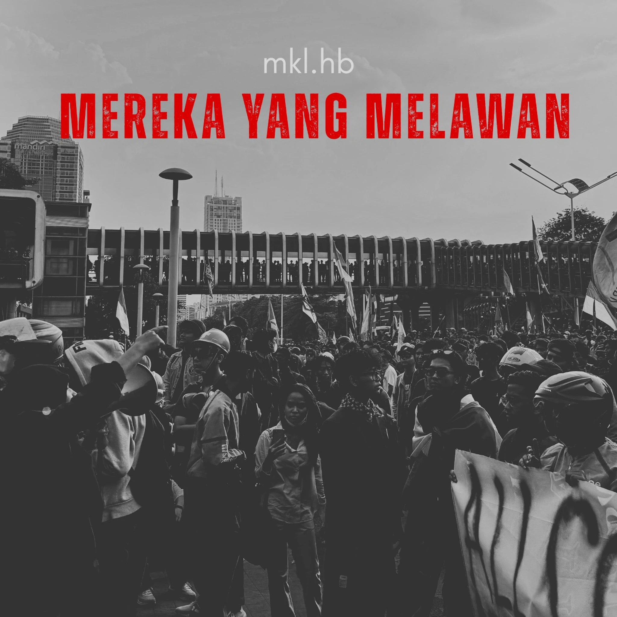mkl.hb - Mereka yang Melawan