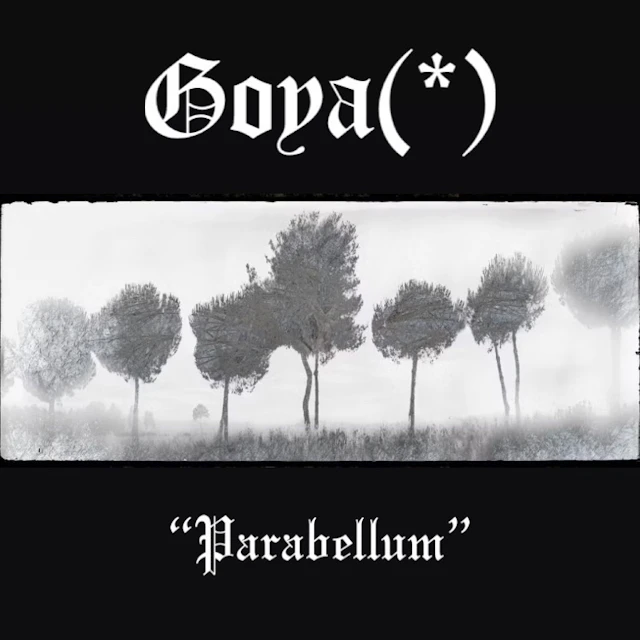 Goya(*) - "Parabellum"