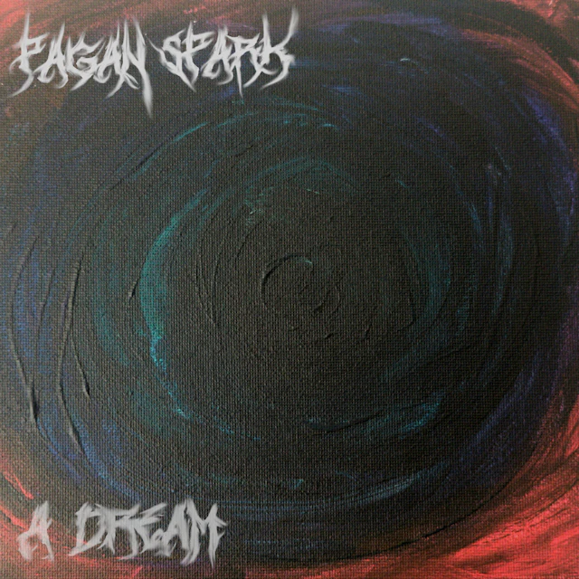 Pagan Spark - A Dream